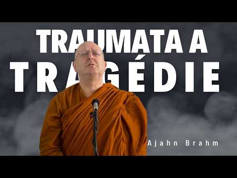 Jak překonat tragédie a traumata | Ajahn Brahm | [české znění] | 18.5.2012