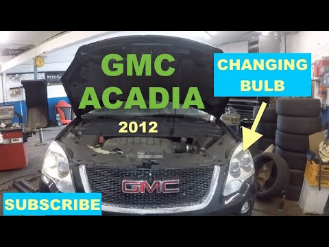 How to change Head light bulb on 2012 GMC Acadia