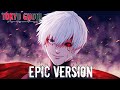 Tokyo Ghoul: Licht und Schatten | EPIC CINEMATIC VERSION (feat. Unravel)