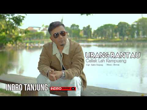 Urang Rantau Caliak Lah Kampuang - Indro Tanjung