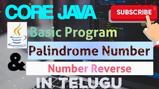 9 | Palindrome Number and Number Reverse | Core Java | Basic Programs | Telugu