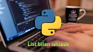 6-dars | Ro'yxatlar bilan ishlash