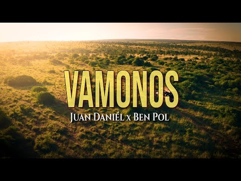 Juan Daniél x Ben Pol - Vamonos (Official Video)