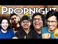 PropNight GONE WRONG😂 ft @GamerFleet @MortaLyt @tanmaybhat @SamayRainaOfficial @8bitMAMBA