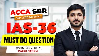 ACCA SBR | Are You Ready for IAS 36 Must-Do Question Analysis