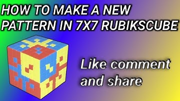 How to make a new pattern in 7x7 Rubik