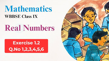 07 | Real Numbers | Ex 1.2 Q No. 1,2,3,4,5,6 | WBBSE Math Class 9 chapter 1.2 by ConceptEra
