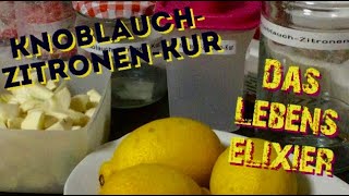 Das Elixier zum Jung bleiben | Knoblauch-Zitronen-Kur | Volksheilkunde | wieder besser Wohlfühlen