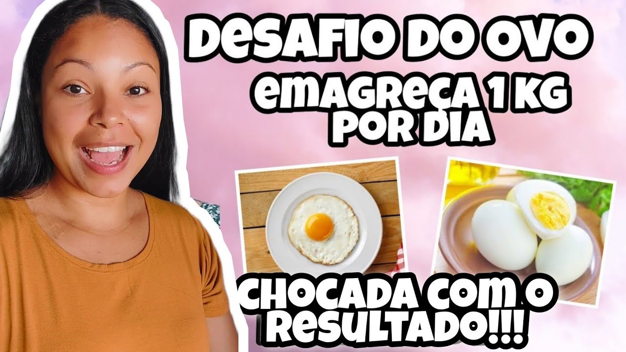 Dieta do Ovo | Desafio do Ovo | Emagreci Muito | Pesagem antes e depois ...