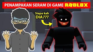 5 PENAMPAKAN SERAM DI GAME ROBLOX