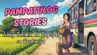 Pampatulog na Kwento | Isang Tahimik na Paglipat sa Probinsya | Pampatulog Stories