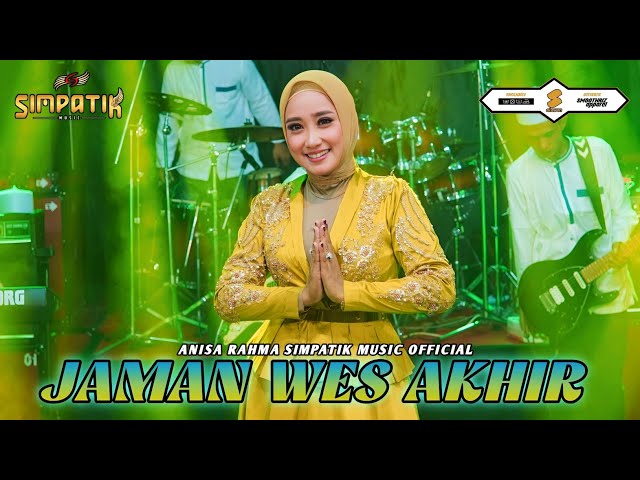 ANISA RAHMA - JAMAN WES AKHIR - SIMPATIK MUSIC class=