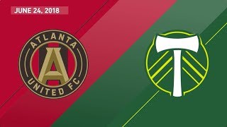 Atlanta United FC vs Portland Timbers | June 24, 2018 Guide