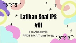Latihan Soal IPS PPDB SMA Titian Teras - 01
