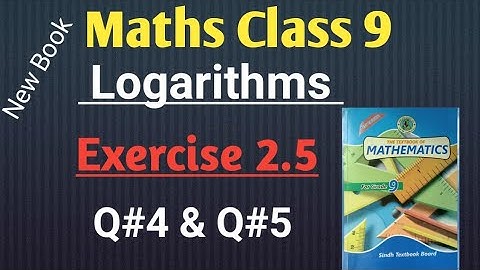exercise 2.5 Q4 & Q5  | logarithms | log  | sindh board | maths with shumaila