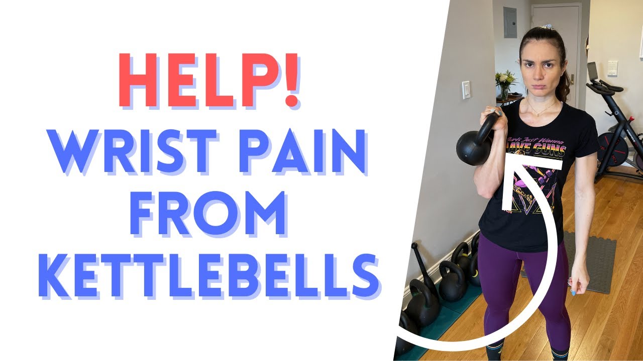 Fix Wrist Pain From Kettlebells YouTube