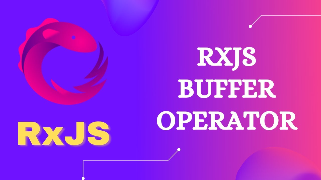14. RxJS Buffer Operator. Understand about Buffer Operator in ...