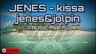 JENES - Kissa jenes maka jolpin