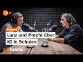 Podcast: Wie KI und Digitalisierung in der Schule alles in Frage stellen | Lanz & Precht