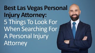 Best Las Vegas Personal Injury Attorney: 5 Things You MUST Know Before Choosing a Lawyer