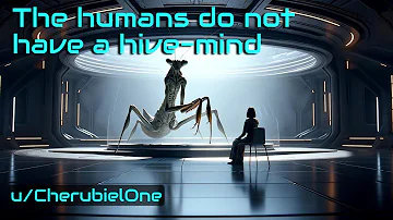The humans do not have a Hive Mind | HFY | A Short Sci-Fi Story