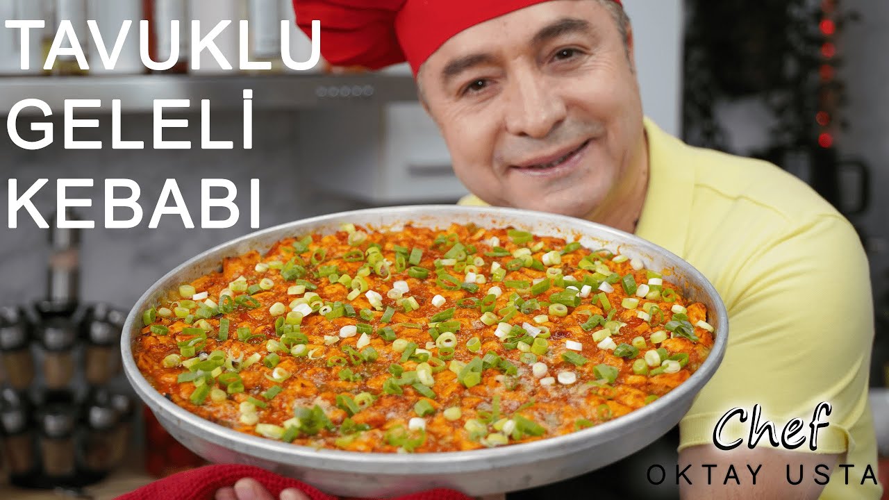 TAVUKLU GELELİ KEBABI ❗️Nasıl Yapılır? | Chef Oktay Usta
