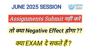 IGNOU Assignment Submit नहीं करे तो क्या होगा? June 2025 Session | IGNOU Assignments June 2025