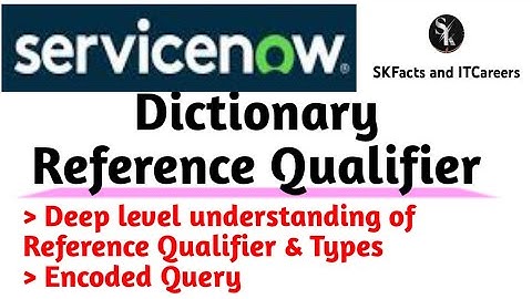 ServiceNow Reference Qualifier and Types || EncodedQuery || #ServiceNow #interview