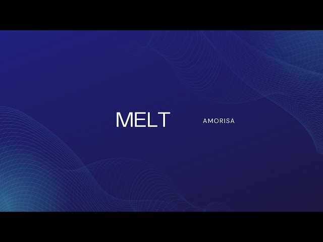 MELT - AMORISA (Official Lyric Video) class=