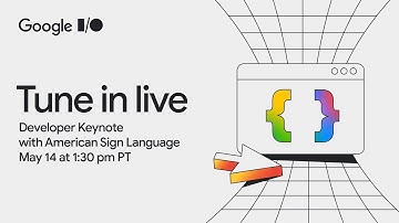Google I/O 2024 - Developer Keynote [American Sign Language] (Full livestream archive)
