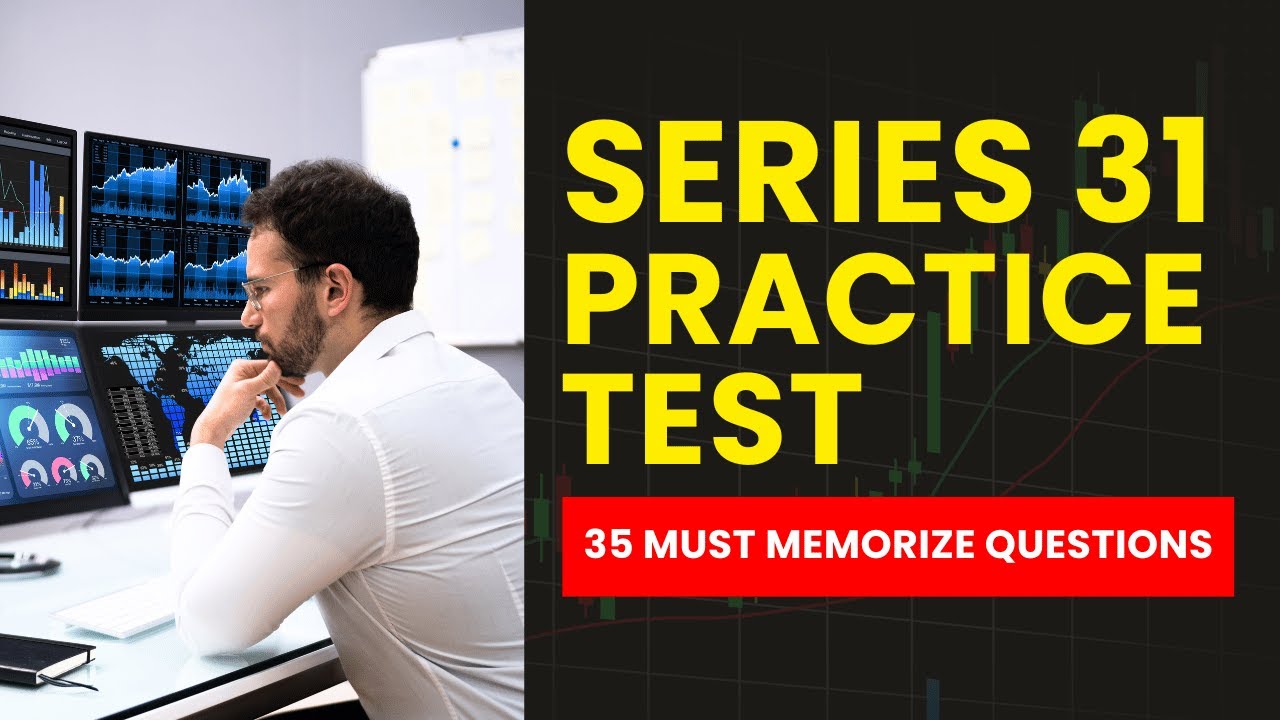 Series 31 Exam - FINRA Practice Test Prep & Review (35 Must Memorize Questions)