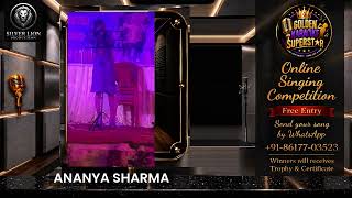 🎤 ANANYA SHARMA | Golden Karaoke Superstar 2026| Online Singing Competition | Silver Lion Production
