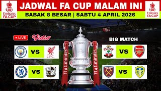 Jadwal FA Cup Malam Ini | Man City vs Liverpool,Arsenal vs Southampton | 8 Besar FA Cup 2026 🔥