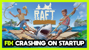 How to FIX Raft Crashing on Startup!