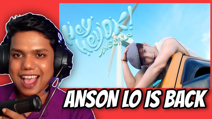 Reacting to Anson Lo 盧瀚霆 《Hey Hey OK!》 Official Music Video