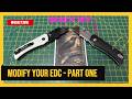 MODIFY YOUR EDC PART - 1