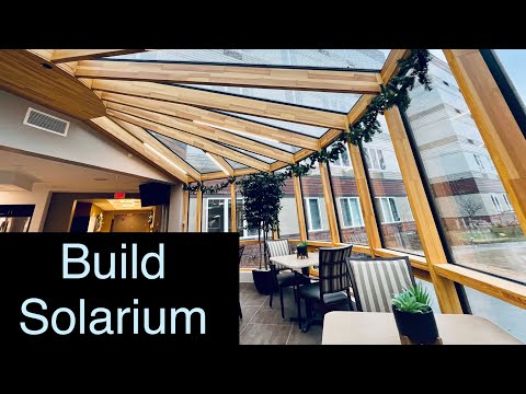 Video: How To Build A Solarium