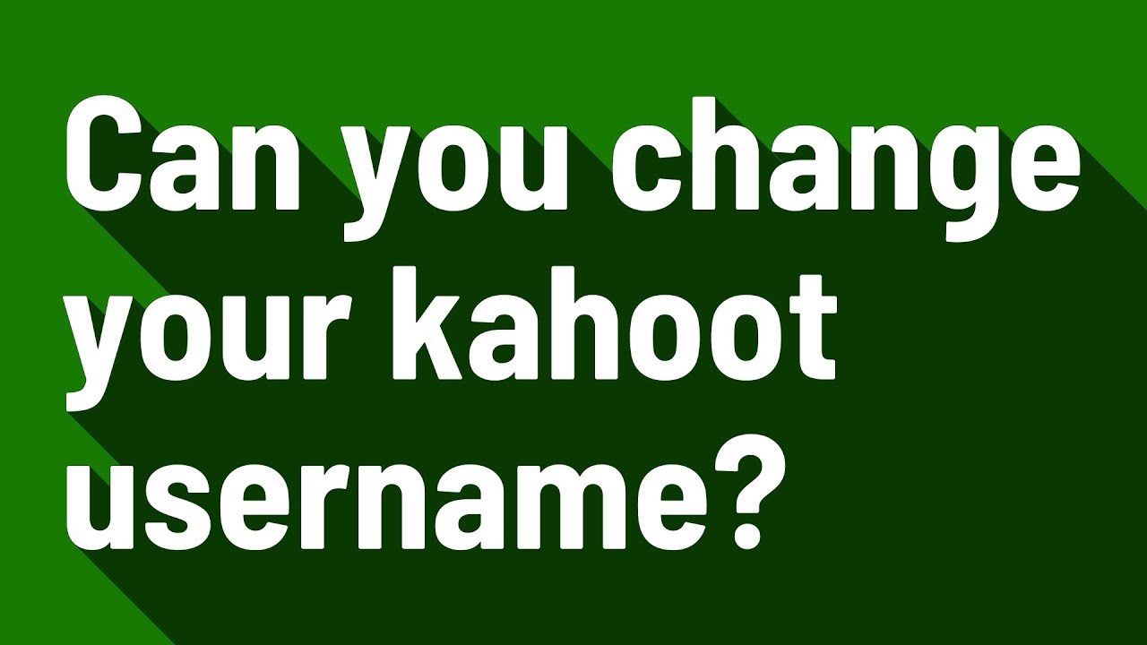 Can You Change Your Kahoot Username Youtube
