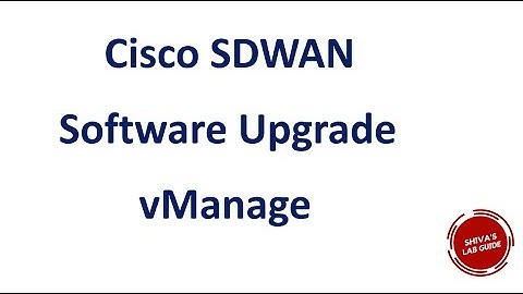 Cisco SDWAN Software Upgrade - vManage