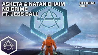 Asketa & Natan Chaim - No Crime ft. Jess Ball (Official Audio)