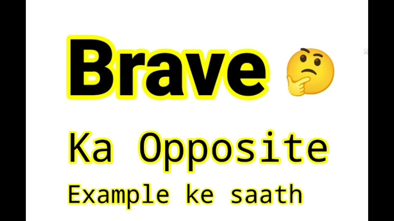 Brave Ka Ulta Kya Hoga Brave Ka Opposite Brave Ke Antonym YouTube brave-ka-ulta-kya-hoga-brave-ka-opposite-brave-ke-antonym-youtube