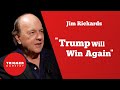 Jim Rickards - “Trump Will Win Again”