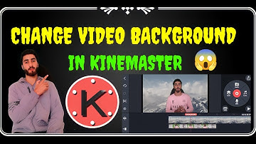 How to Change Video Background in KineMaster 2022 |Android Phone Ma Video Ka Background Change Kaise