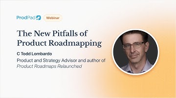 The New Pitfalls of Product Roadmapping with C.Todd Lombardo