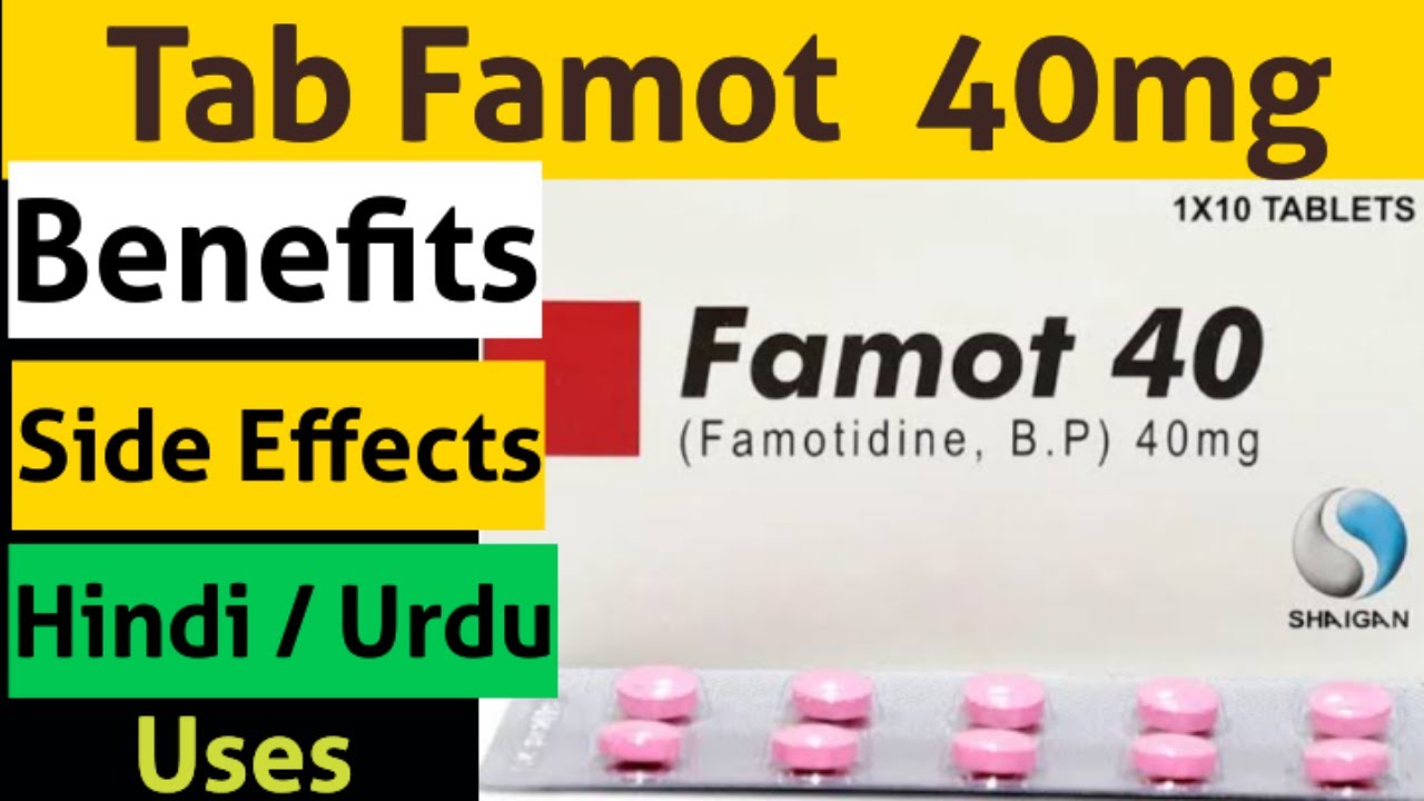 Famot / Famotidine Uses in Hindi/Urdu, Benefits, side effects, How to Use: