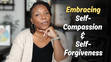 Forgiving Yourself: A Guide to Self-Compassion & Self-Forgiveness #forgiveness #compassion