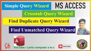 2.1 MS Access: Simple, Crosstab, Find Duplicates, and Find Unmatched Query Wizards by Levin Compu...