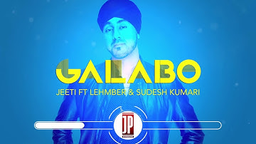 Thumbnail of GALABO (FULL AUDIO) | Jeeti Feat Lehmber & Sudesh Kumari