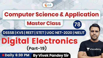 6:30 PM - REET, DSSSB, KVS, STET, UGC NET, NIELIT Exams | CS by Vivek Pandey | Digital Electronics