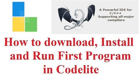 Codelite IDE : Download, Install and Run First Program in C language